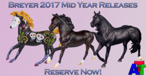 Breyer 2017 Mid Year Releases